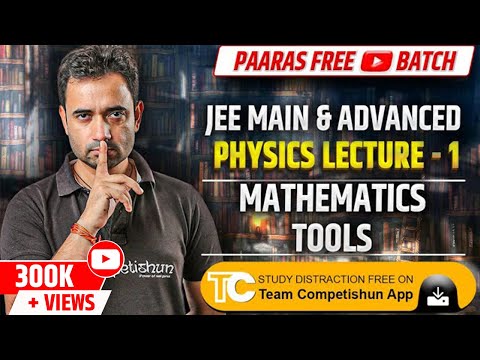 #1-Mathematical tools/Basic Math | Introduction of functions | Physics for IIT JEE main / Advance