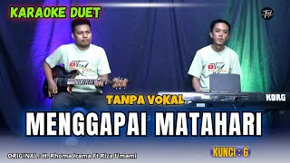 Download lagu MENGGAPAI MATAHARI KARAOKE DUET ( TANPA VOKAL ) mp3