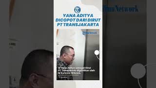M. Yana Aditya Dicopot dari Posisi Dirut PT Transjakarta, Digantikan Mantan Pejabat PT KAI Ini