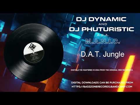 DJ Dynamic and DJ Phuturistic aka M.A.N.I.C. D.A.T. Jungle (Digitally Re-Mastered)