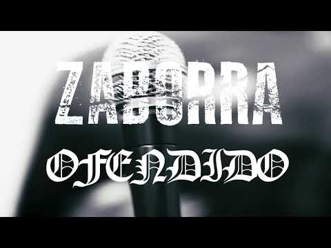 ZABORRA - "Ofendido"