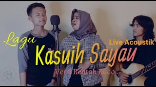 Download lagu Lagu Kasuih Sayau Versi Acoustik Rentak Kudo | Evie noerwanty FEAT Rama Saputra mp3