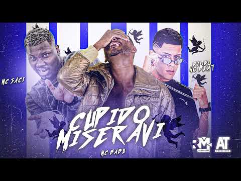 MC BABU, MC SACI, DIOGO NO BEAT - CUPIDO MIZERAVI