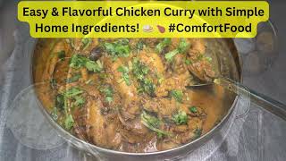 Easy & Flavorful Chicken Curry with Simple Home Ingredients! 🍛🍗 | Comfort Food at Its Best!