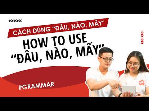 How to use "Đâu, Nào, Mấy" | Learn Southern Vietnamese With SVFF