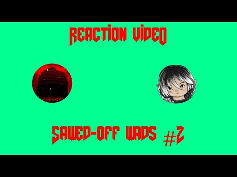 Reaction Video - Dean of Doom: Sawed-off Wads #2