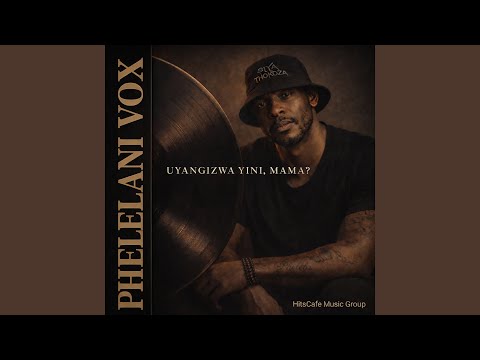 Uyangizwa Yini Mama?