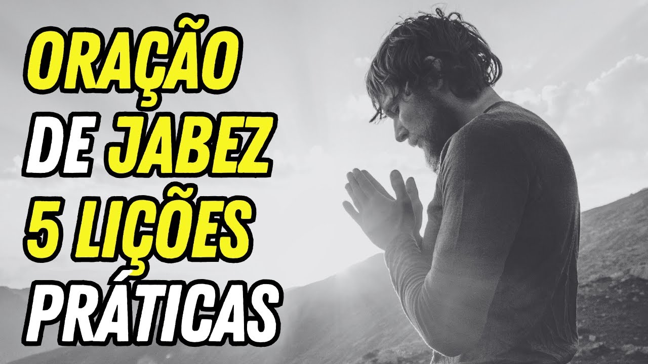 Oração de Jabez na Bíblia 5 Lições Inspiradoras para abençoar você