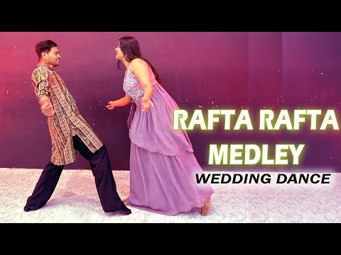 Wedding Dance - Rafta Rafta X Sona Sona X Salam-E-Ishq X Yamla Pagla Deewana| Couple Dance Bollywood