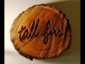 Tall Firs  -  Blue In The Dark