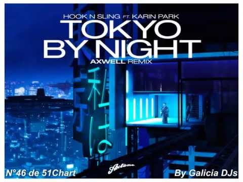Hook N Sling Feat. Karin Park - Tokyo By Night (Axwell Remix) - (51 Chart/Maxima FM 21-03-2015)