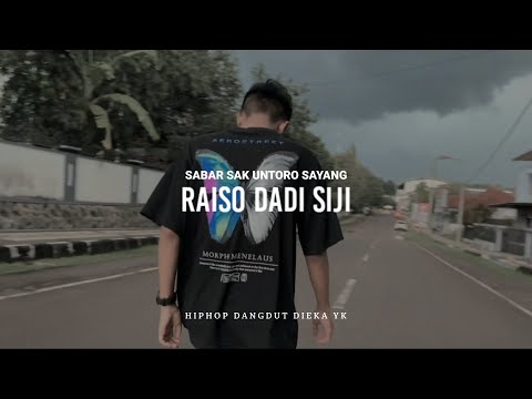 RAISO DADI SIJI ( Sabar Sak Untoro Sayang Lirik Cover Dieka yk )