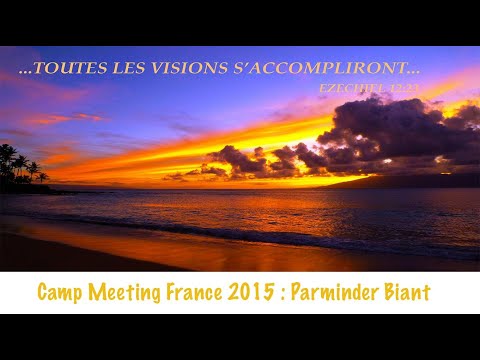 Camp Meeting 2015 - 3. Parminder BIANT - The 7 Thunders and the 4th Generation.