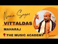 Day-1 | Nama Saagar Live from Music Academy, Chennai | Sri Vittaldas Maharaj