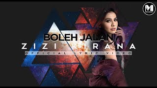 Zizi Kirana - Boleh Jalan (Official Lyric Video)