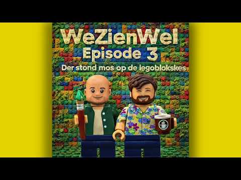 WeZienWel Episode 3 - Der stond mos op de LEGO-blokskes
