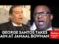 BREAKING NEWS: George Santos Shockingly Announces Expulsion Motion Against Jamaal Bowman