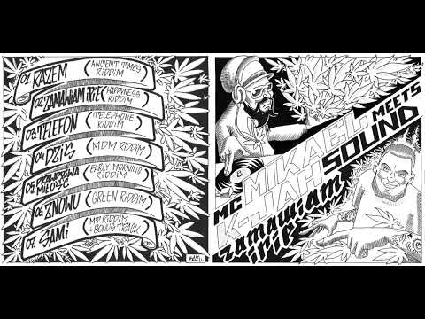 MC Mikael meets K-Jah Sound - Zamawiam Irie EP 07. Sami (outro) [MT Riddim] + BONUS TRACK