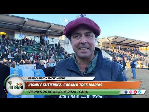 Jhonny Gutiérrez - Cabaña Tres Marías - Gran Campeón Macho Angus - Expo Palermo - 26/07/2024