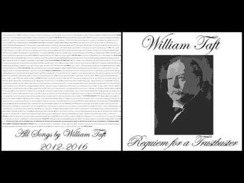 William Taft - Requiem for a Trustbuster