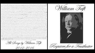 William Taft - Requiem for a Trustbuster