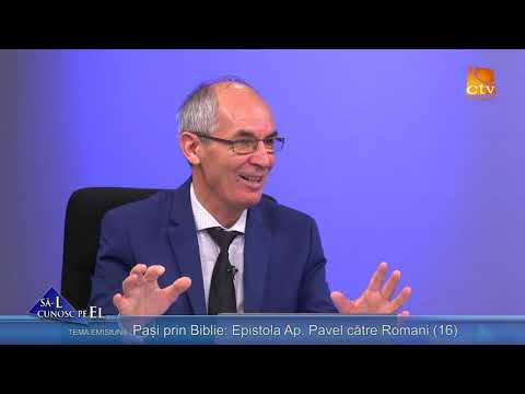 631. Pași prin Biblie – Epistola Ap. Pavel către Romani (16)