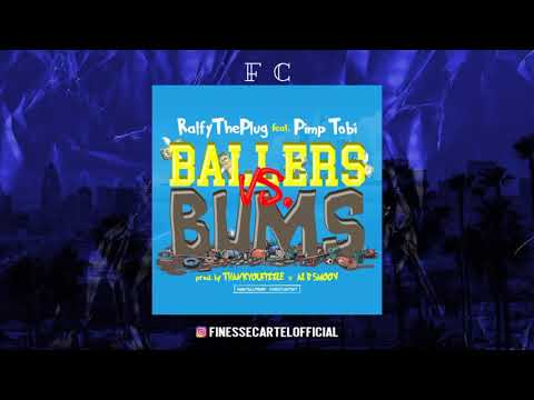 Ralfy The Plug Ft Pimp Tobi - Ballers Vs. Bums (Prod.By Thankyoufizzle x Al B Smoov)