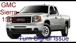 2007-2011 GMC Sierra 1500 Turn signal Doesnt work Fix
