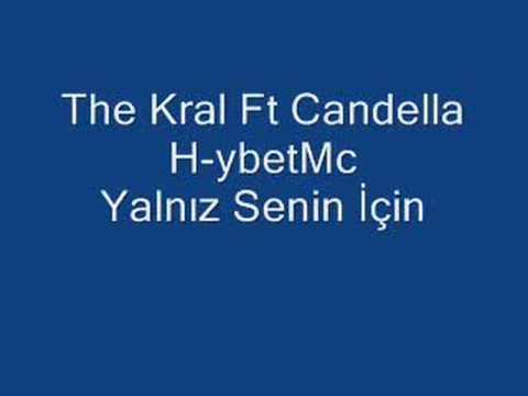 The Kral Ft.Candella & H-ybetmc [Beat By Dj Yarali] Yalniz Senin İcin!!!