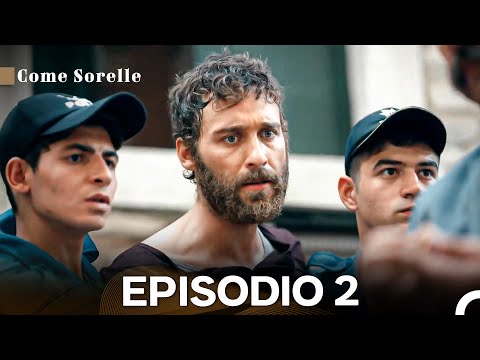 Come Sorelle Episodio 2 Versione Lunga (Doppiato in Italiano)