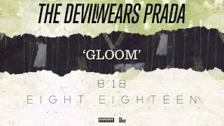 The Devil Wears Prada - Gloom (Audio)