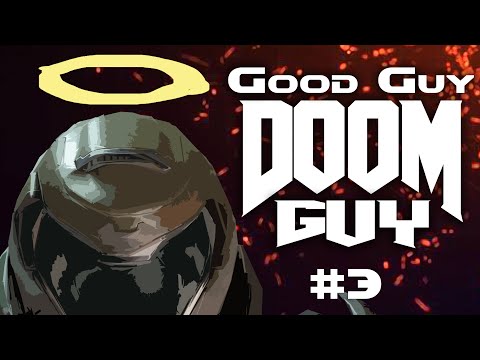 Good Guy Doomguy - Episode 3