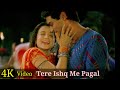 Tere Ishq Me Pagal Ho 4K Video Song Humko Tumse Pyaar Hai Amisha Patel Arjun Rampal HD