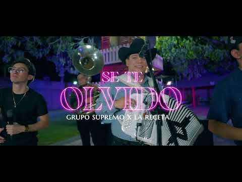 Grupo Supremo x @GrupoLaReceta  - Se Te Olvidó (Video Oficial)