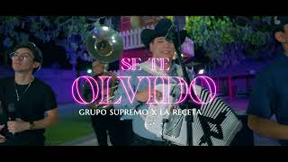 Grupo Supremo x @GrupoLaReceta  - Se Te Olvidó (Video Oficial)