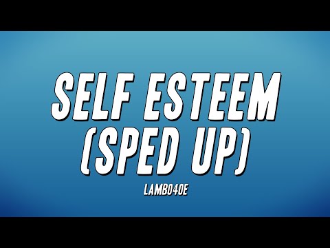 Lambo4oe - Self ESTEEM (Sped Up) [Lyrics]