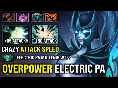 WTF Mjollnir PA is actually OVERPOWER - Max Attack Speed Lightning Effect Crazy 24Kills Dota 2