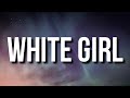 Shy Glizzy White Girl Lyrics