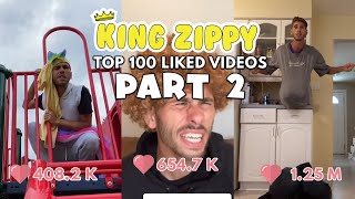 King Zippy Top 100 TikTok Videos | PART 2 of 2