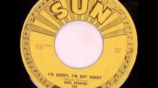 Carl Perkins - Im Sorry Im Not Sorry.wmv