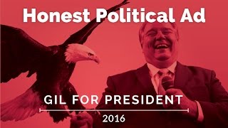Honest Political Ads - Gil Fulbright for President