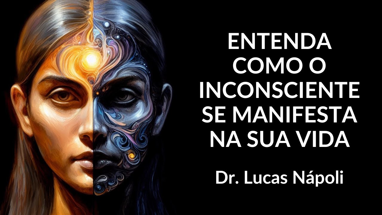 4 FORMAS DE EXPRESSÃO DO INCONSCIENTE | Dr. Lucas Nápoli