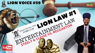 THE LION'S VOICE: EP 59  - LION LAW: EP #1 - Steely &amp; Clevie vs. Reggaeton! RIDDIM WAR!!!