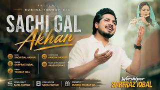 Download lagu Sachi Gal Akhan || New Masih Geet 2026 || Sarfraz Iqbal ||  Video 4k mp3