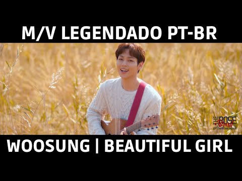 [LEGENDADO PT-BR] WOOSUNG (The Rose) - Beautiful Girl Feat. Peniel (Btob) MV
