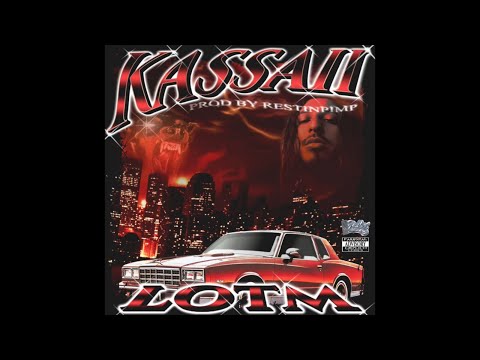 LOTM - KASSAI (PROD. REST IN PIMP)