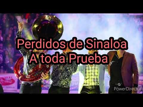 Perdidos de Sinaloa Ft Miguel y Miguel - A Toda Prueba (Letra)