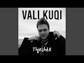 Vali Kuqi - Ishe Vetëm Ti