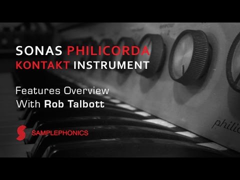Sonas Philicorda Kontakt Instrument Overview - With Rob Talbott