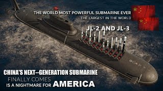 China’s Next Generation Most powerful Submarines is A Nightmare for America